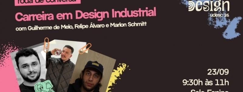 Carreira em Design Industrial, com Guilherme, Felipe e Marlon