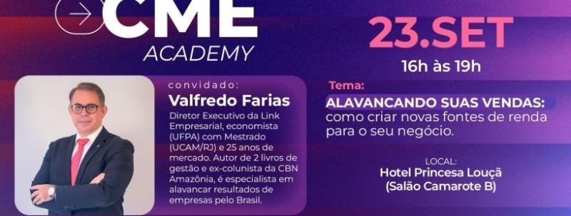 Evento: CME Academy- Alavancando suas Vendas: Como criar novas fontes de renda para o seu negócio
