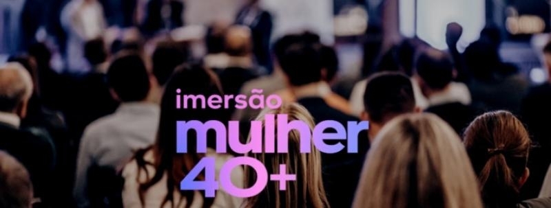 Imersão Mulher 40+