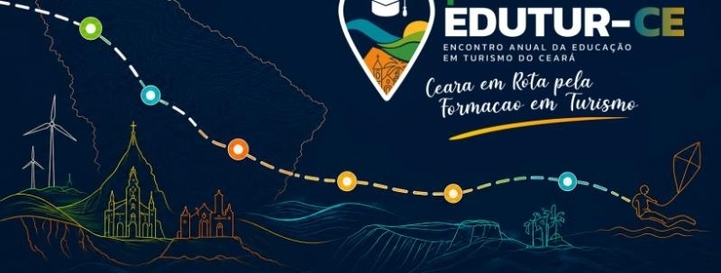 Evento: 1º EDUTUR - Encontro Anual da Educação em Turismo do Ceará