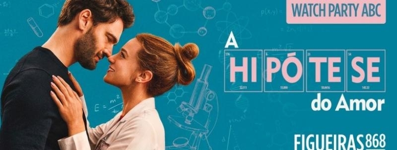 Evento: Watch Party ABC: A Hipótese Do Amor