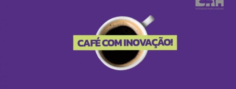 Evento: Café com Inovação - Setembro