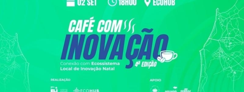 Evento: Café com Inovação | 4ª Edição