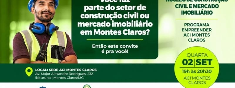 Formação do Núcleo de Construção Civil e Mercado Imobiliário - Programa Empreender - ACI Moc