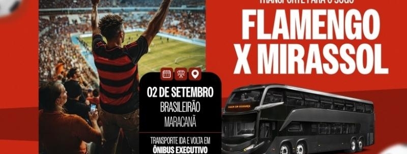Evento: TRANSPORTE ANVITUR  FLAMENGO x MIRASSOL | 02/09 | BRASILEIRÃO | MARACANÃ