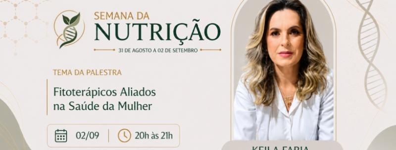 Fitoterápicos Aliados na Saúde da Mulher (Palestrante Keila Faria)