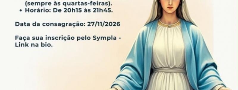 Evento: Consagração a Jesus pelas mãos de Maria -  Capela São Carlos Borromeu
