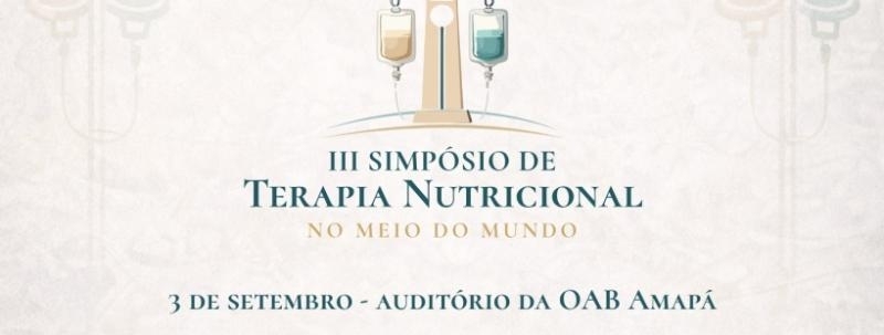 III Simpósio de Terapia Nutricional no Meio do Mundo