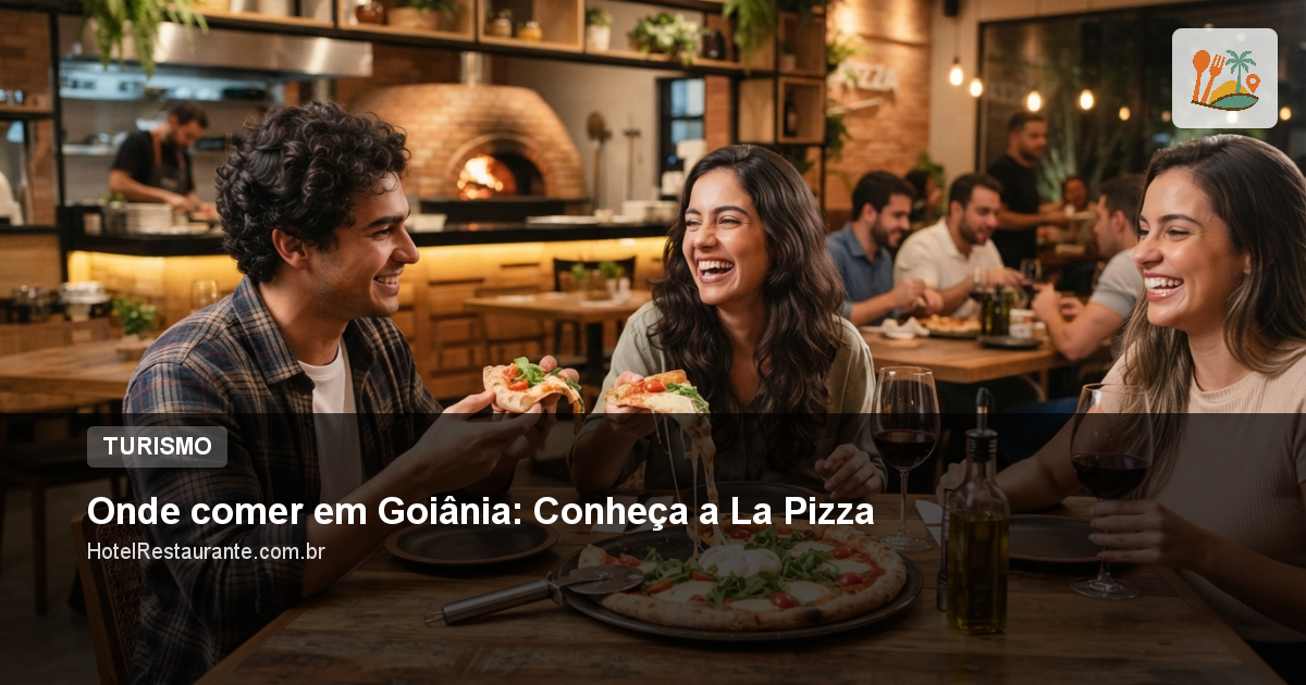 Onde comer em Goiânia: Conheça a La Pizza Onde comer em Goiânia: Conheça a La Pizza